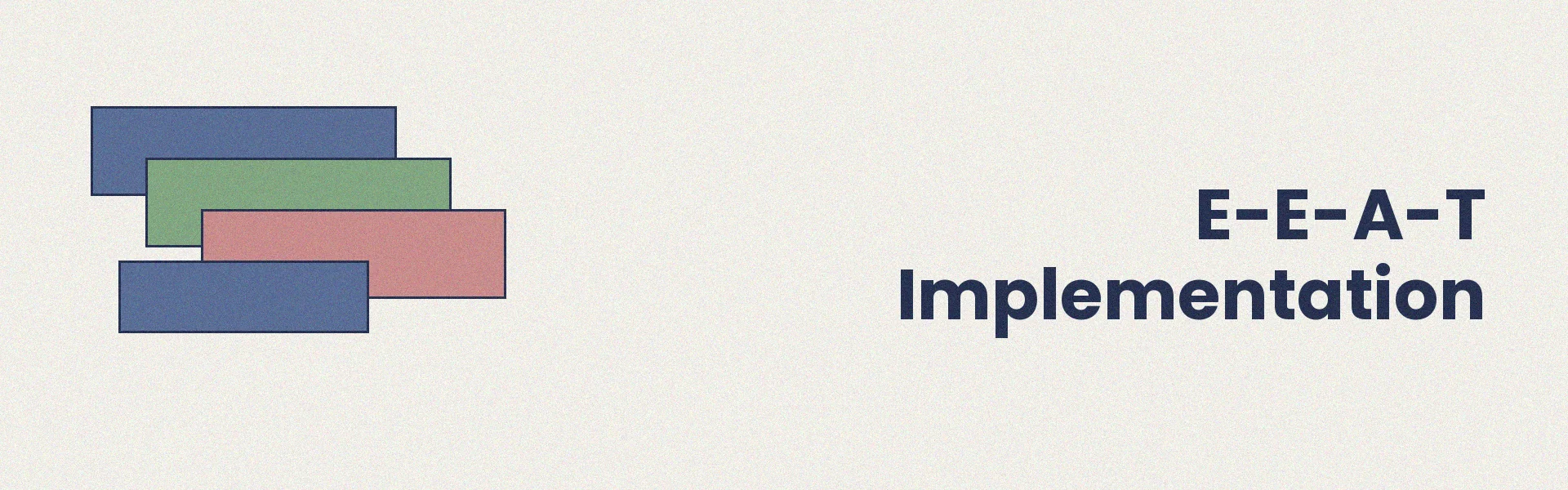 Implementing E-E-A-T signals at scale