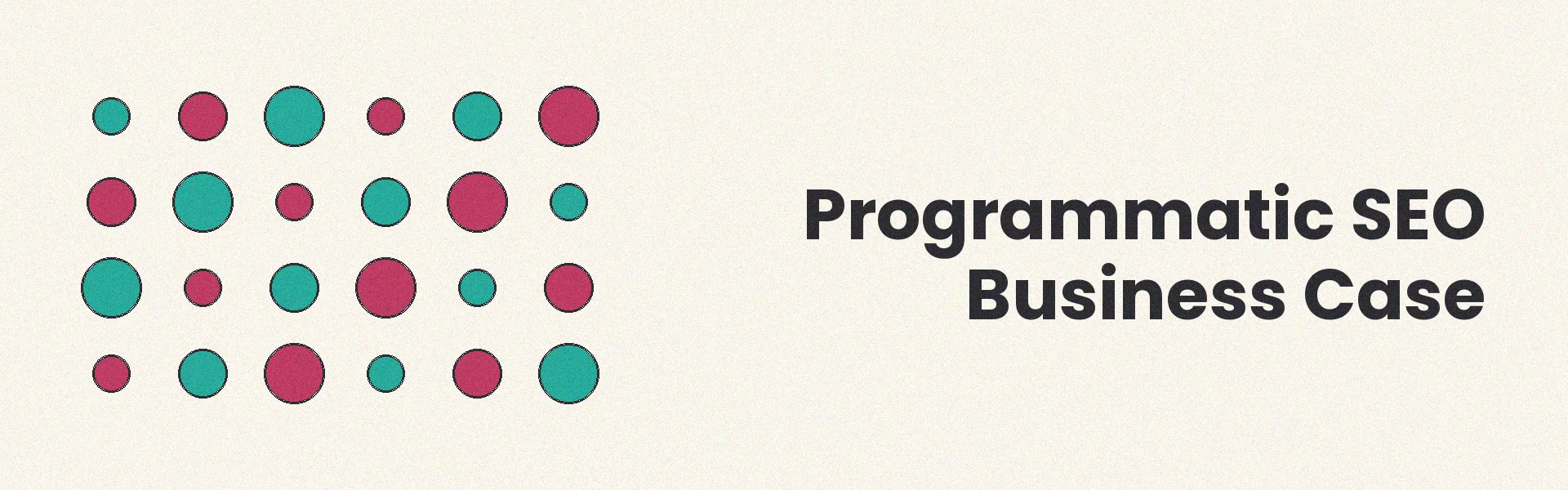 Evaluating the business case for programmatic SEO